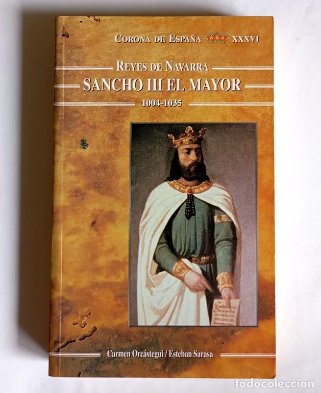 Libros de segunda mano: SANCHO III ELMAYOR ( 1405 - 1035 ) - CARMEN ORCASTEGUI Y ESTEBAN SARASA