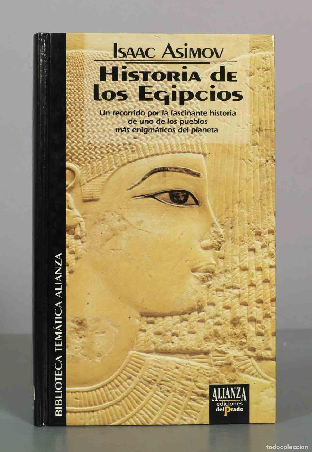 Libros de segunda mano: Historia de los egipcios - Isaac Asimov - Alianza Editorial - Ediciones del Prado