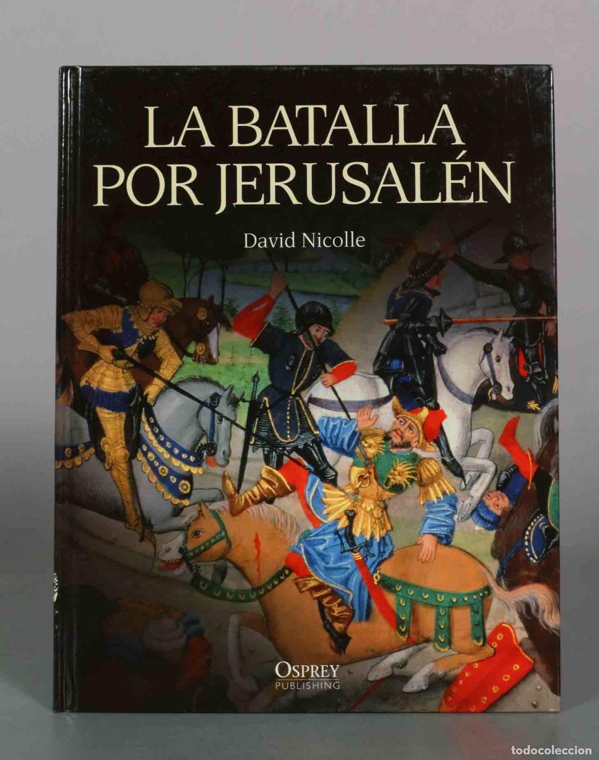 Libros de segunda mano: La batalla por Jerusal&eacute;n - David Nicolle - Osprey Publishing
