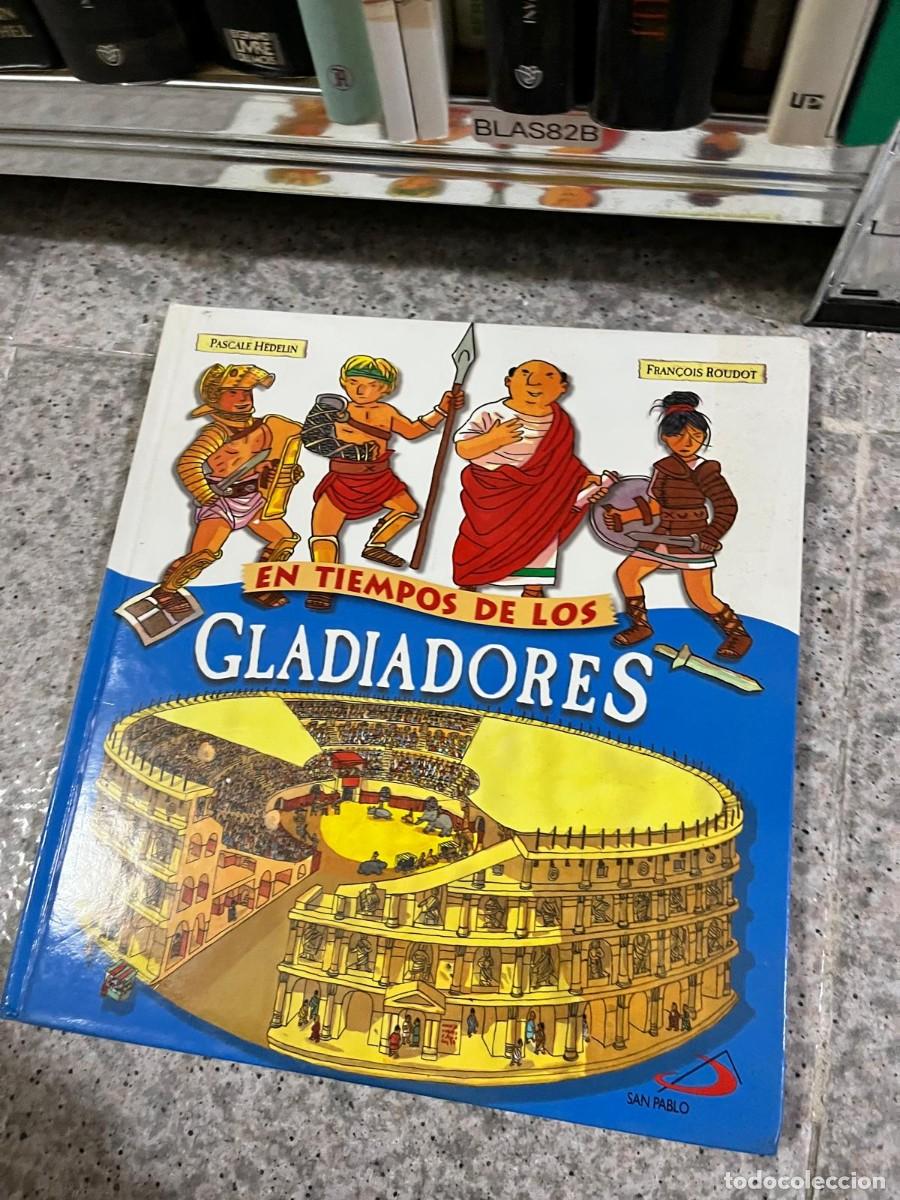 Libros de segunda mano: BLAS82B &ndash; En tiempos de los gladiadores &mdash; Pascale H&eacute;delin y Fran&ccedil;ois Roudot (San Pablo).