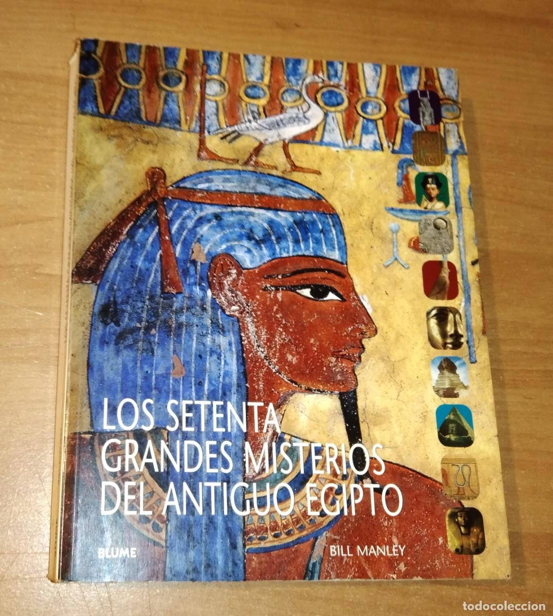 Libros de segunda mano: BILL MANLEY - LOS SETENTA GRANDES MISTERIOS DEL ANTIGUO EGIPTO - BLUME, 2008