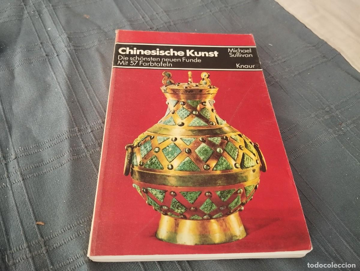 Libros de segunda mano: CHINESISCHE KUNST / MICHAEL SULLIVAN / ARTE CHINO, LOS MAS BELLOS DESCUBRIMIENTOS LIBRO EN ALEM&Aacute;N