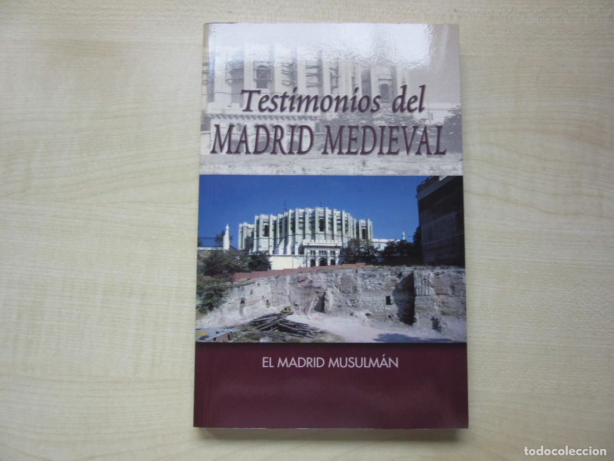 Second hand books: Testimonios del Madrid Medieval El Madrid Musulm&aacute;n