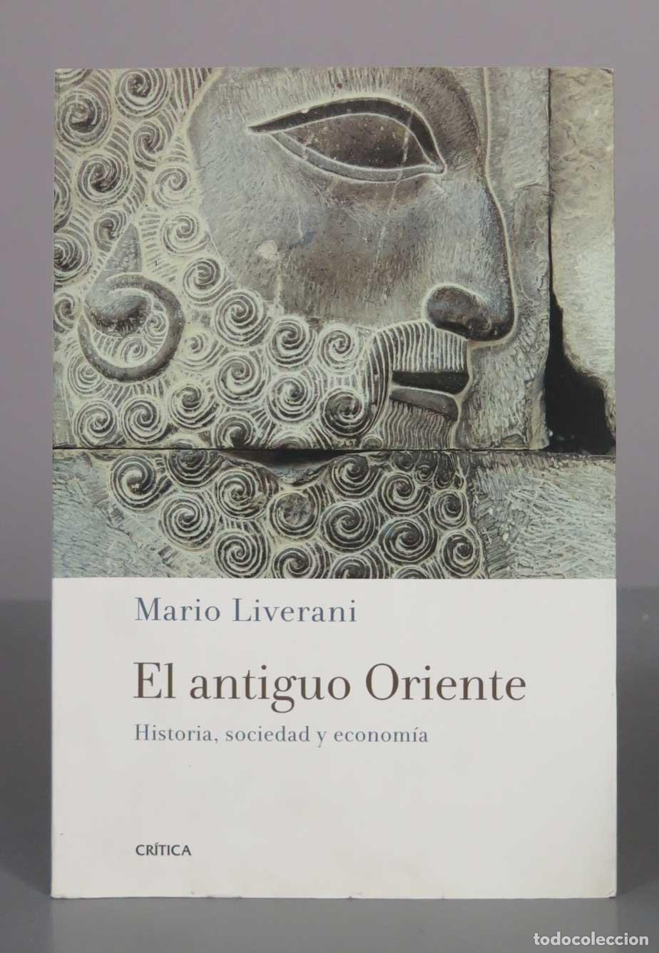 Libros de segunda mano: El antiguo Oriente. Historia, sociedad y econom&iacute;a - Mario Liverani - Editorial Cr&iacute;tica