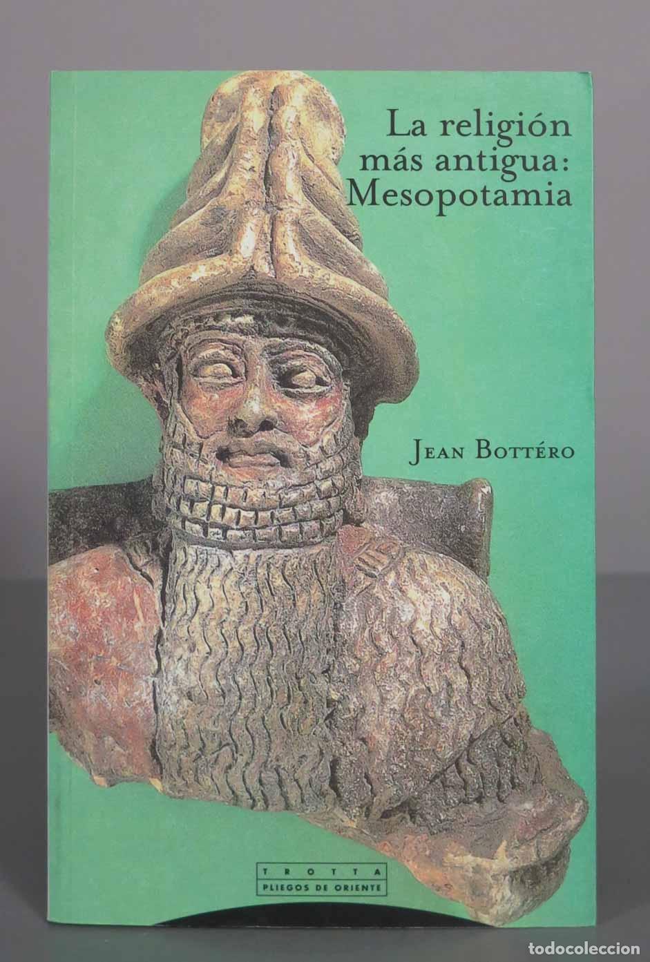 Libros de segunda mano: La religi&oacute;n m&aacute;s antigua: Mesopotamia - Jean Bott&eacute;ro - Editorial Trotta