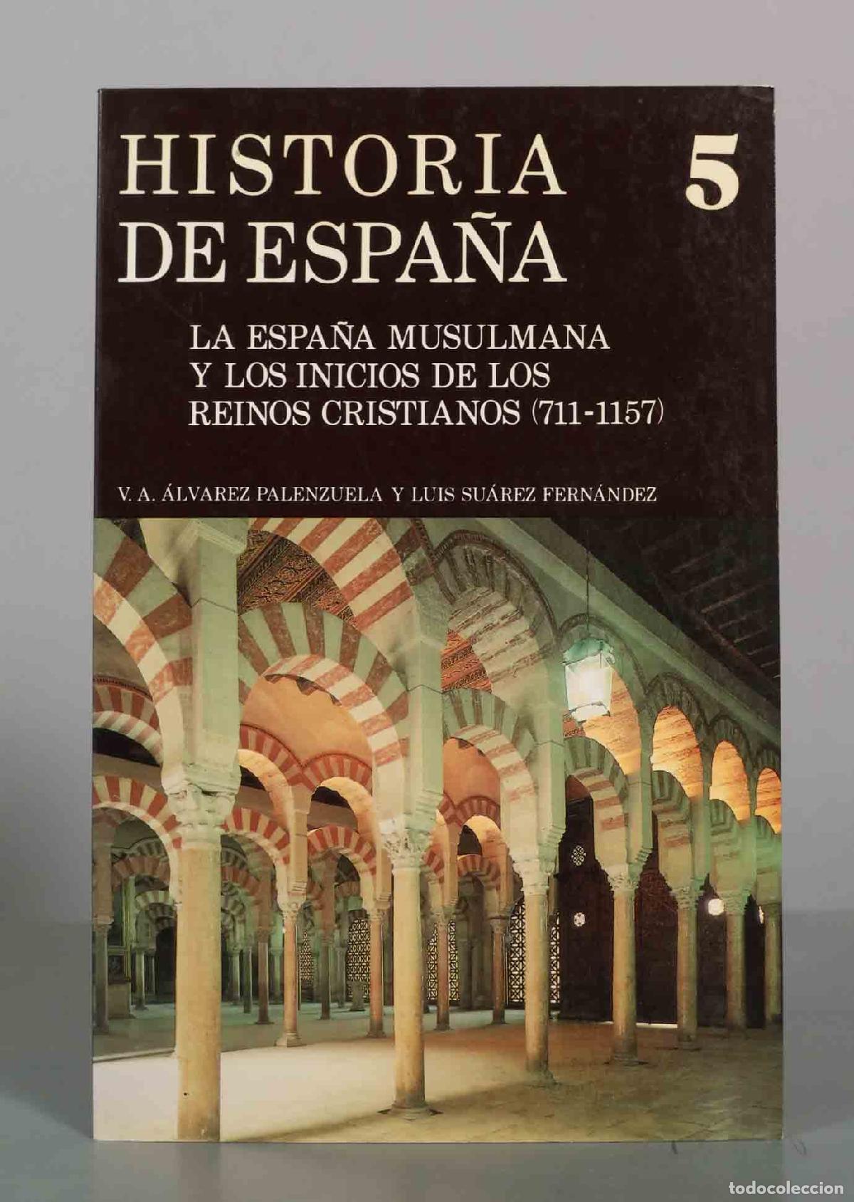 Libros de segunda mano: Historia de Espa&ntilde;a 5: La Espa&ntilde;a musulmana y los inicios de los reinos cristianos (711-1157) - Alvare