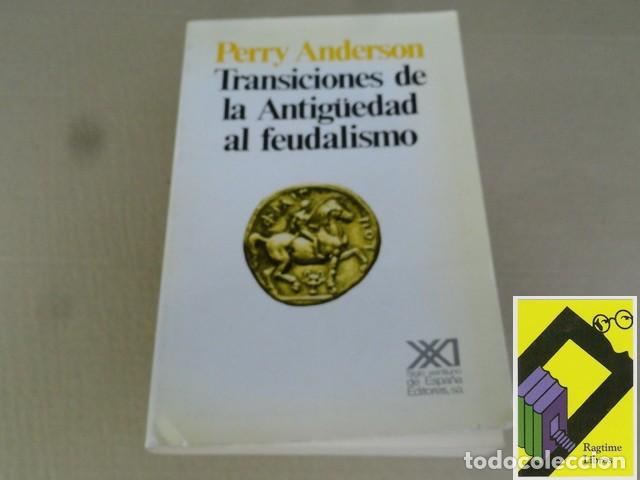 Libros de segunda mano: ANDERSON, Perry: Transiciones de la Antig&uuml;edad al feudalismo (Trad:Santos Juli&aacute;)