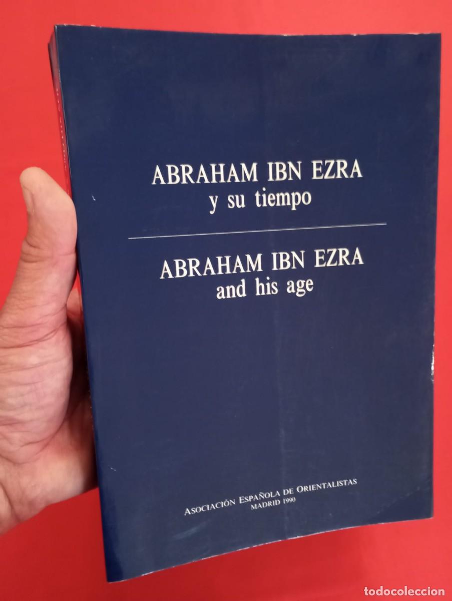 Libros de segunda mano: ABRAHAM IBN EZRA Y SU TIEMPO. ACTAS DEL SIMPOSIO INTERNACIONAL. MADRID. A&Ntilde;O: 1989.
