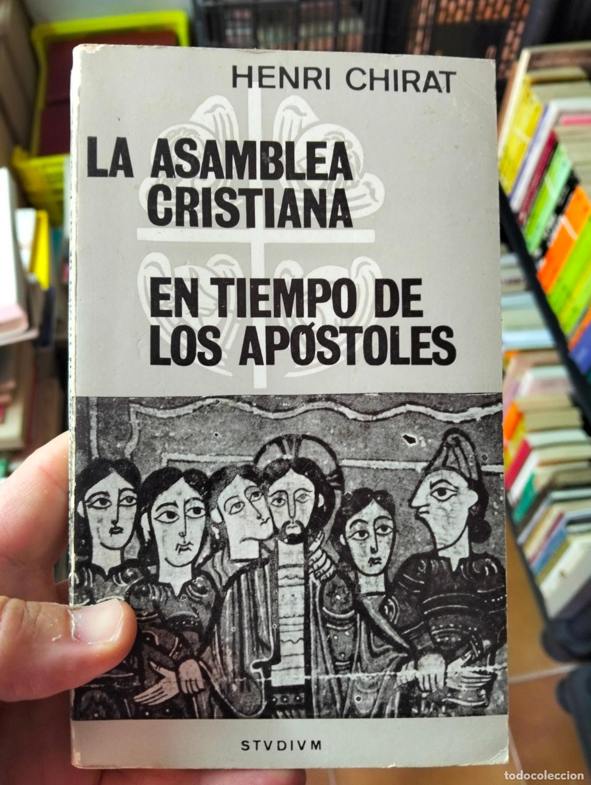 Libros de segunda mano: Historia. El Tiempo de los Apostoles, Henri Chirat, ed. Studium, 1968, VISITA CATALOGO, L55