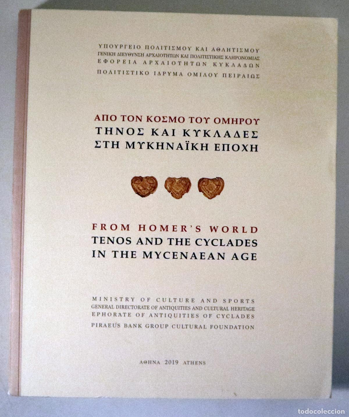 Libros de segunda mano: FROM HOMER'S WORLD. TENOS AND THE CYCLADES IN THE MYCENAEAN AGE - Atenas 2019 - Muy ilustrado