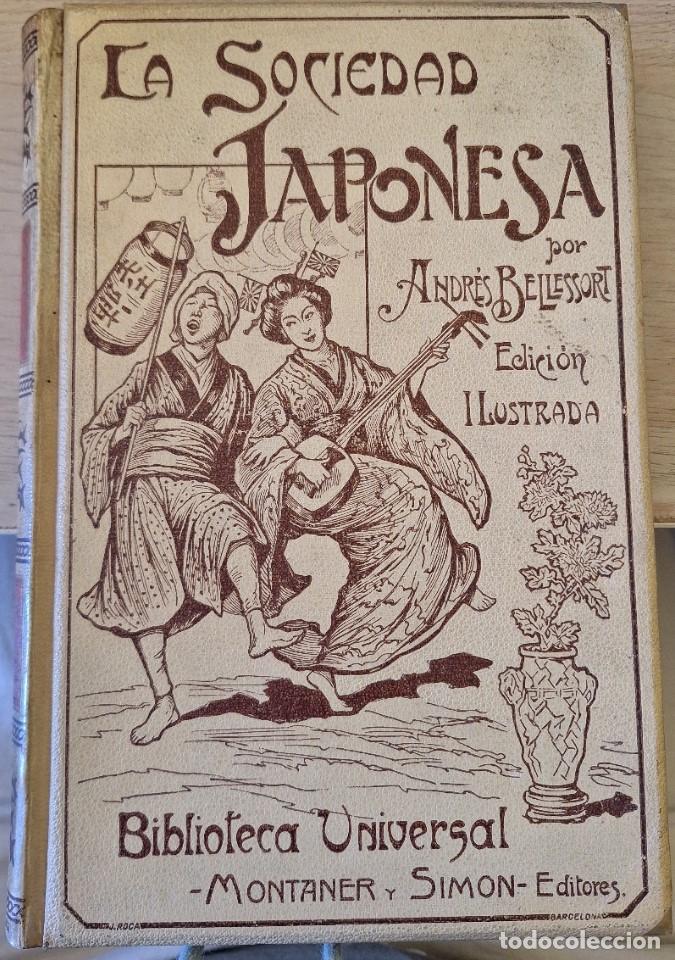 Libros de segunda mano: LA SOCIEDAD JAPONESA. USOS, COSTUMBRES, RELIGION, INSTITUCIONES, ETC. - VELLESSORT, Andres.