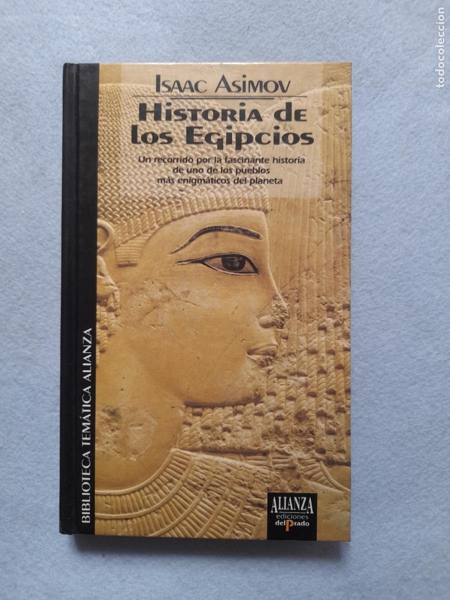 Gebrauchte B&uuml;cher: Historia de los Egipcios. Isaac Asimov.