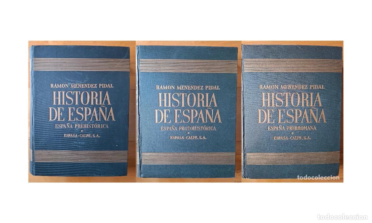 Libros de segunda mano: 3 LIBROS HISTORIA DE ESPA&Ntilde;A - TOMO I VOL&Uacute;MEN I, II, III - RAM&Oacute;N MEN&Eacute;NDEZ PIDAL 1947