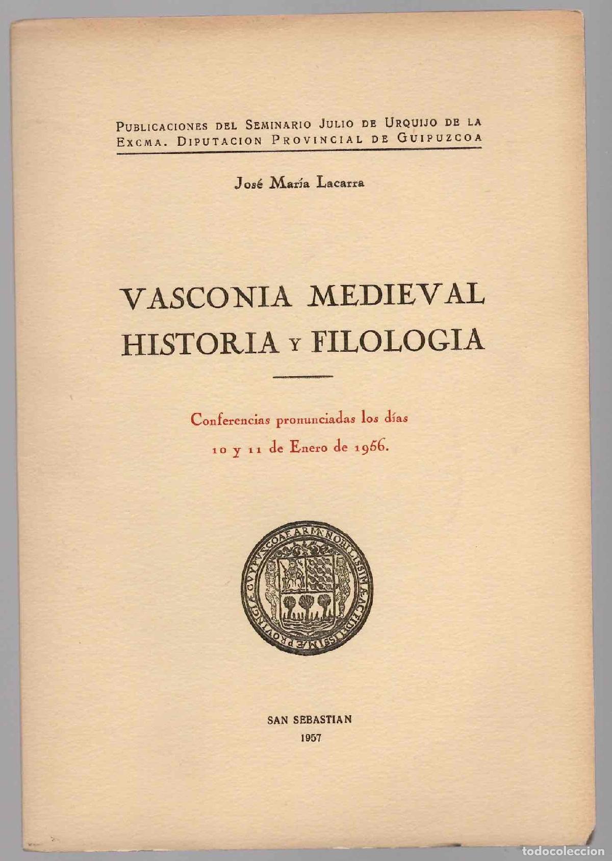 Libros de segunda mano: VASCONIA MEDIEVAL. HISTORIA Y FILOLOGIA. JOSE MARIA LACARRA. A&Ntilde;O 1957