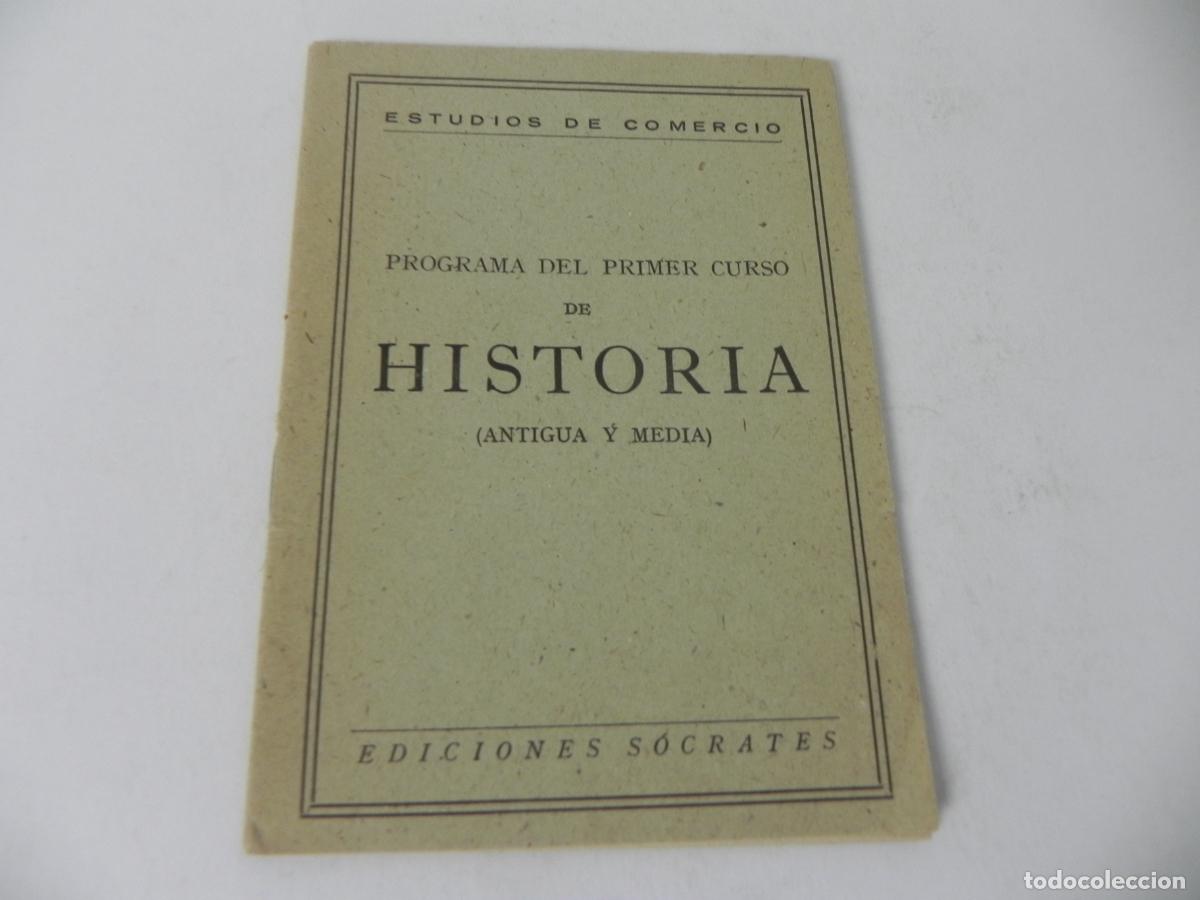 Libros de segunda mano: Programa del Primer Curso de Historia Antigua y Media - Estudios de Comercio - Ediciones S&oacute;crates