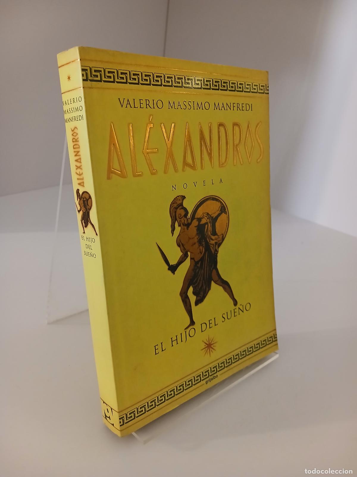 Libros de segunda mano: Alexandros, I: El hijo del sue&ntilde;o - Valerio Massimo Manfredi