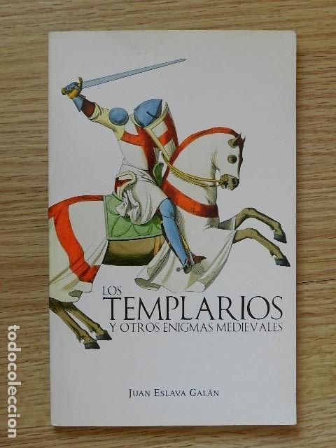 Libros de segunda mano: Los templarios y otros enigmas medievales - Juan Eslava Gal&aacute;n a&ntilde;o 2005