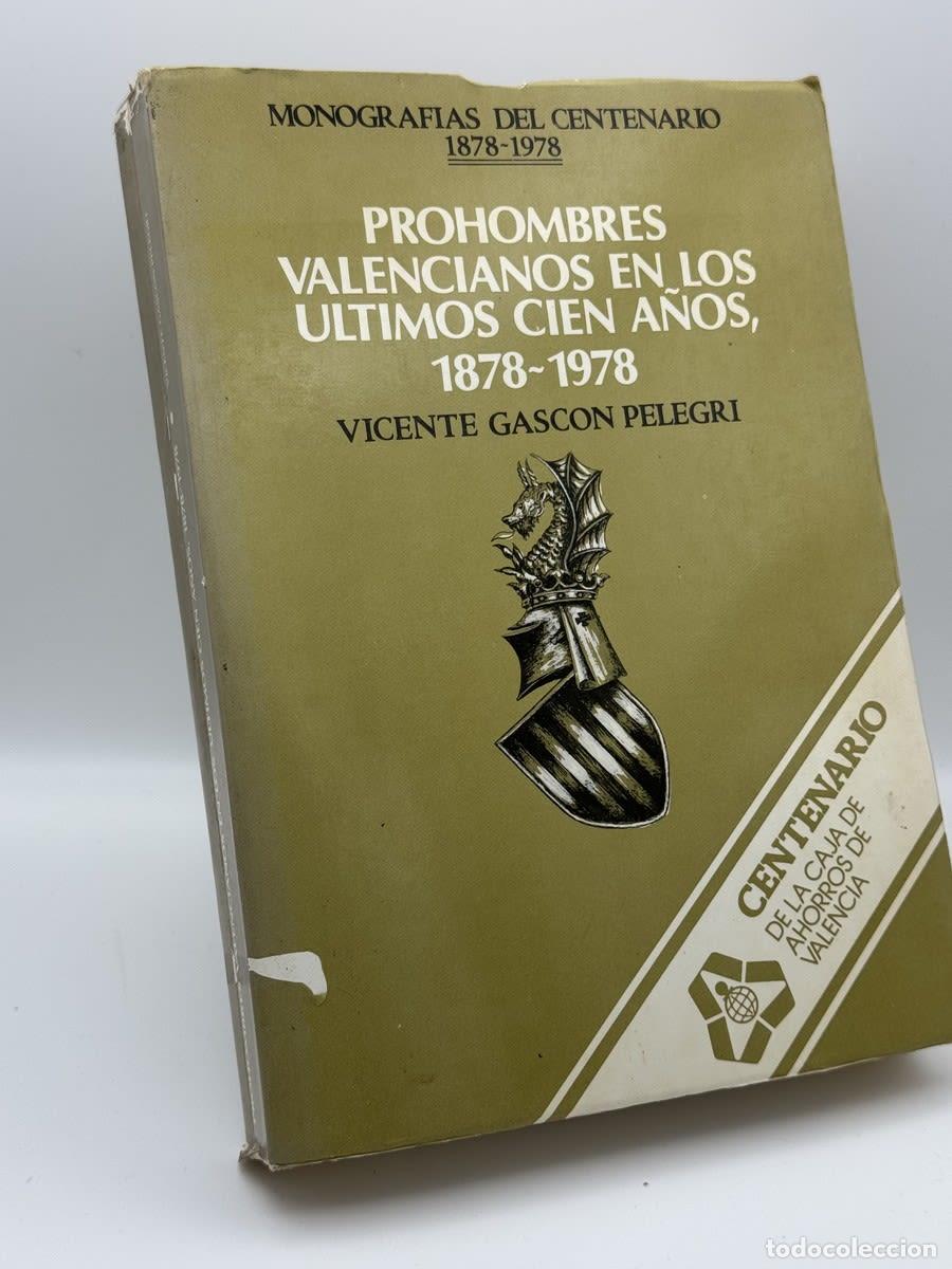 Libros de segunda mano: Prohombres valencianos en los &uacute;ltimos cien a&ntilde;os - Vicente Gasc&oacute;n Pelegr&iacute;