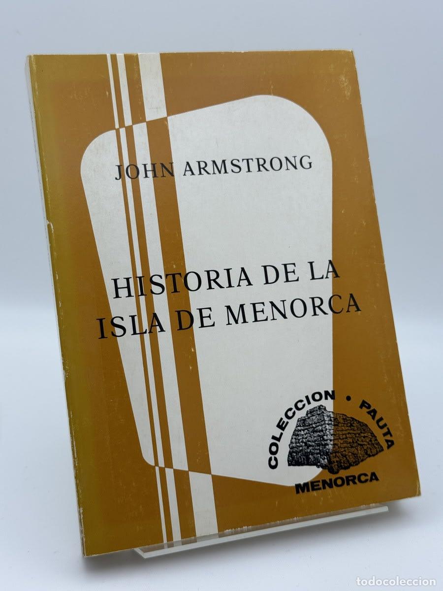 Libros de segunda mano: Historia de la isla de Menorca - John Armstrong