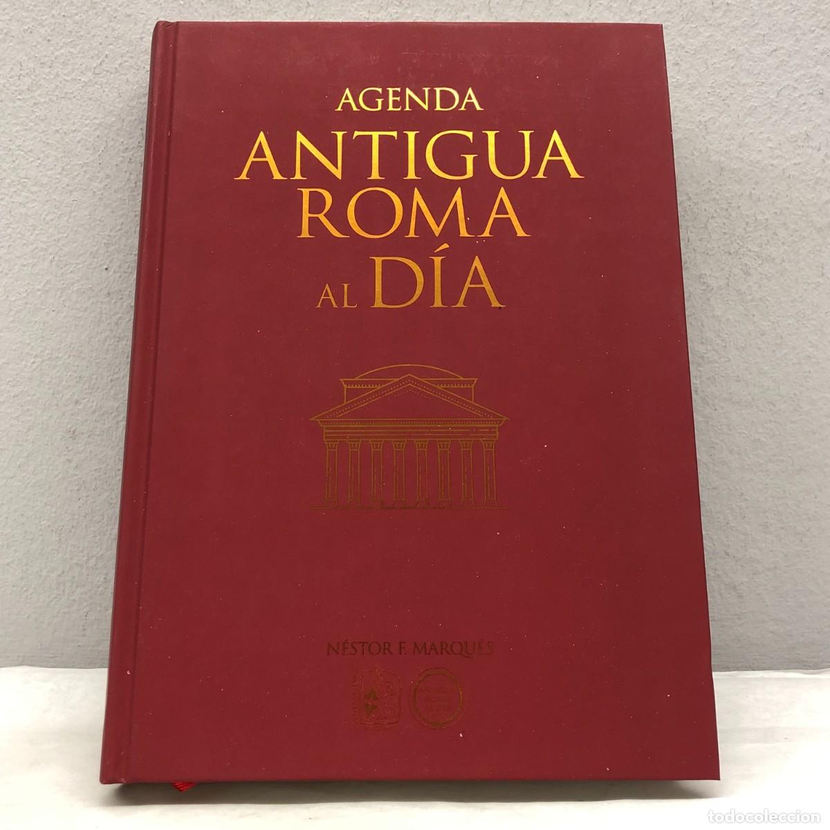 Libros de segunda mano: AGENDA ANTIGUA ROMA AL D&Iacute;A - N&Eacute;STOR F. MARQU&Eacute;S - DESPERTA FERRO EDICIONES - 2025 / 1253