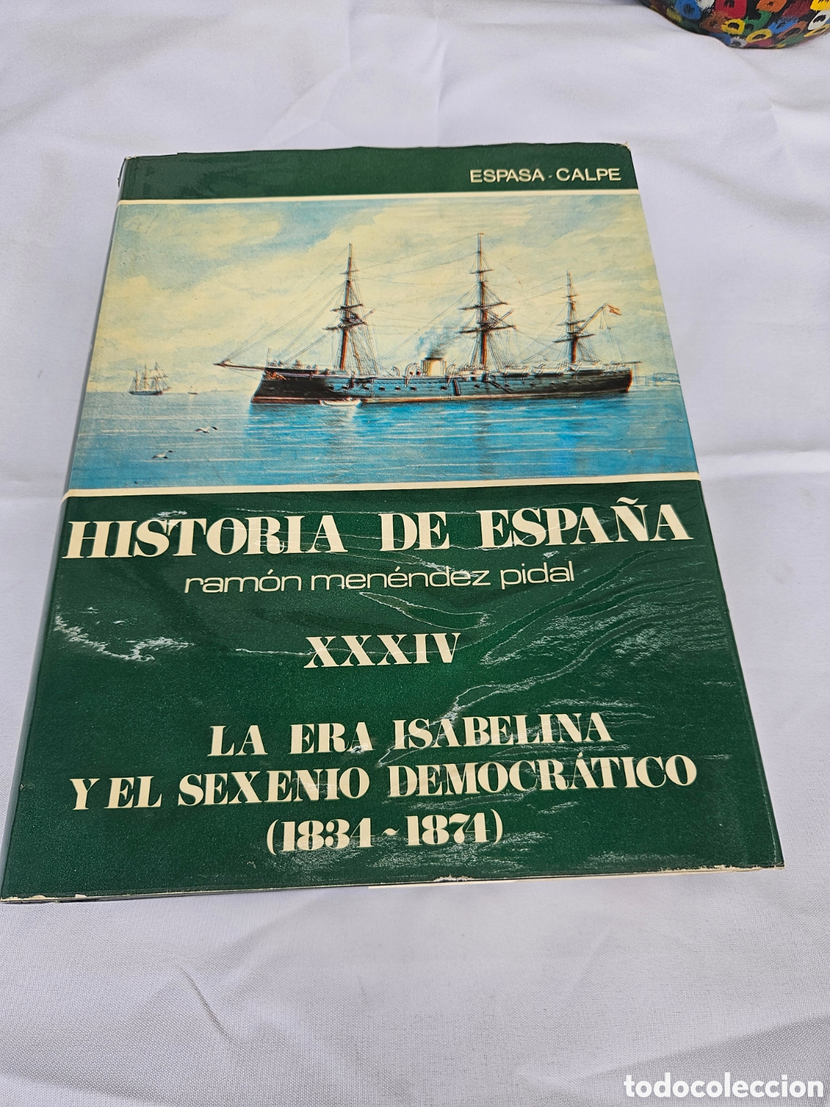 Second hand books: HISTORIA DE ESPA&Ntilde;A. N&deg; XXXIV. RAMON MENENDEZ PIDAL. LA ERA ISABELINA Y EL SEXENIO DEMOCRATICO