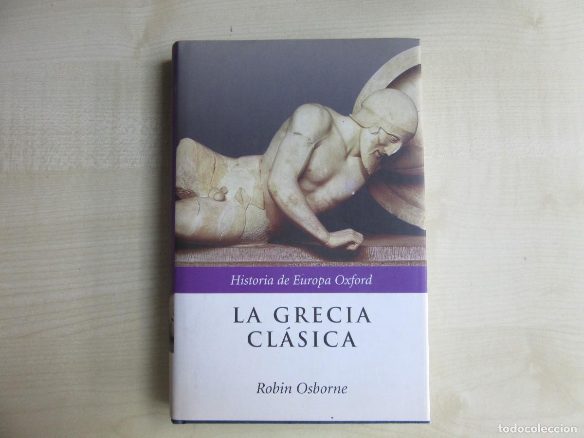 Libri di seconda mano: La Grecia Cl&aacute;sica Robin Osborne Serie Historia de Europa Oxford Edita Cr&iacute;tica