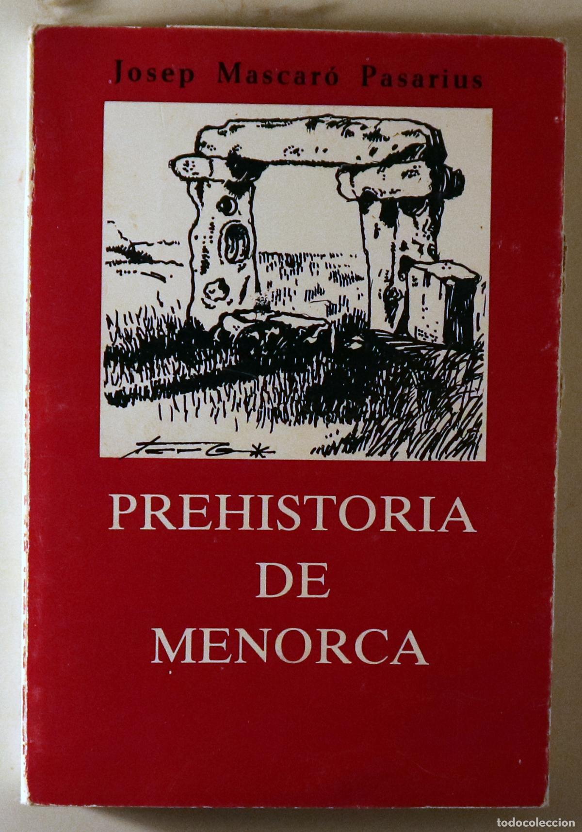 Libros de segunda mano: MASCAR&Oacute; PASARIUS, Josep - PREHIST&Ograve;RIA DE MENORCA - Menorca 1980