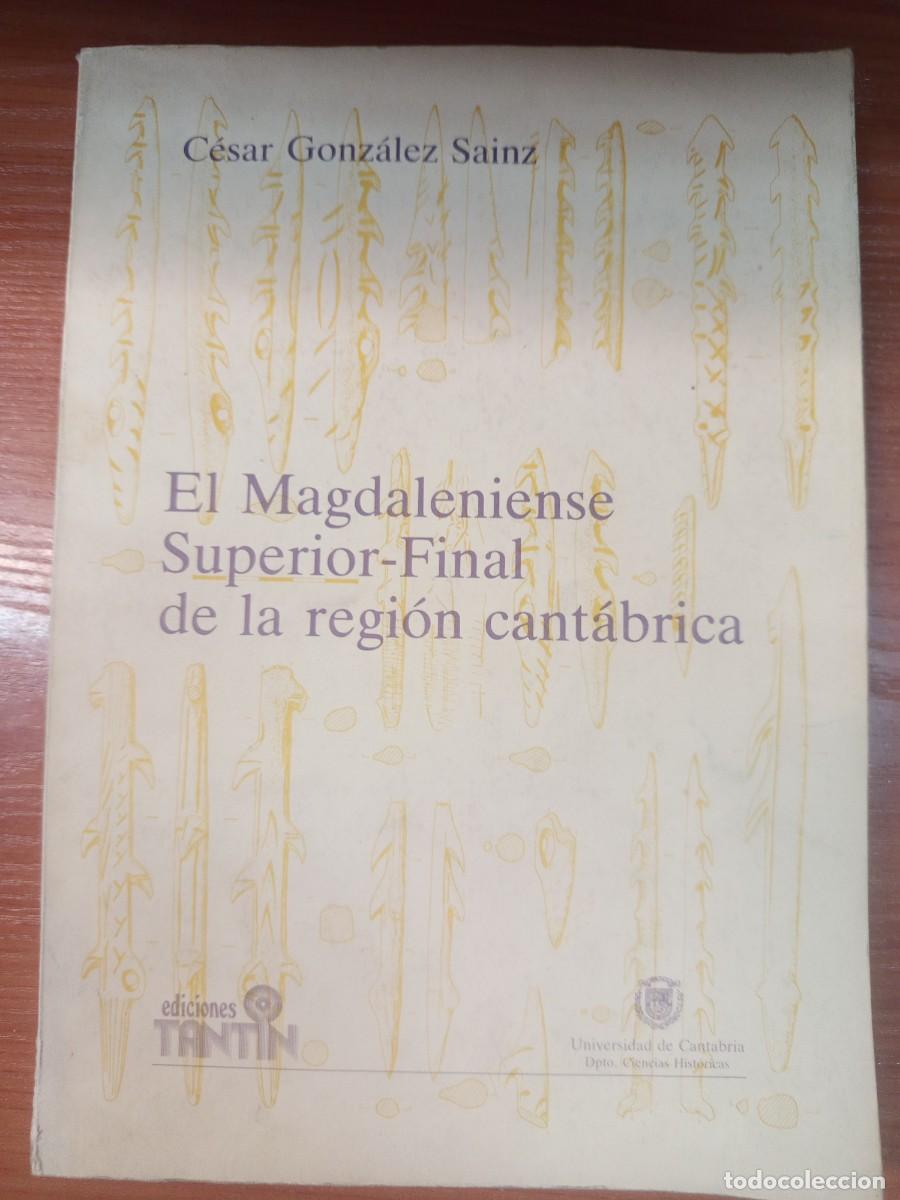 Livres d'occasion: El Magdaleniense Superior-Final de la regi&oacute;n cant&aacute;brica.