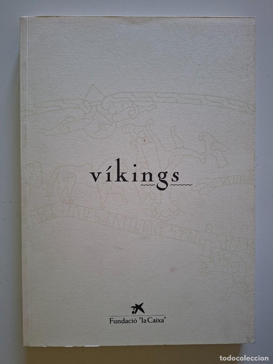 Libros de segunda mano: Libro Vikings, Vikingos. Libro editado con motivo de la exposici&oacute;n Vikingos. Fundaci&oacute;n La Caixa