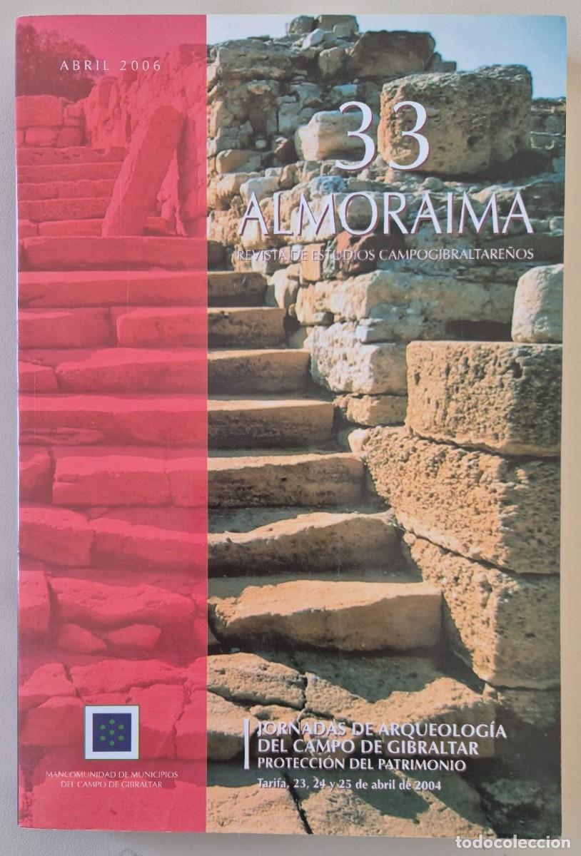 Libros de segunda mano: Almoraima Revista de Estudios Campogibraltare&ntilde;os n&uacute;mero 33 abril 2006