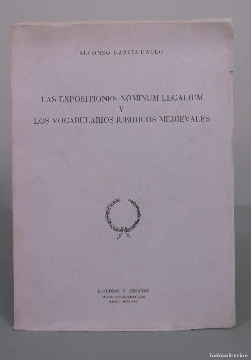 Libros de segunda mano: Las Expositiones Nominum Legalium y los Vocabularios Jur&iacute;dicos Medievales - Alfonso Garc&iacute;a-Gallo - J