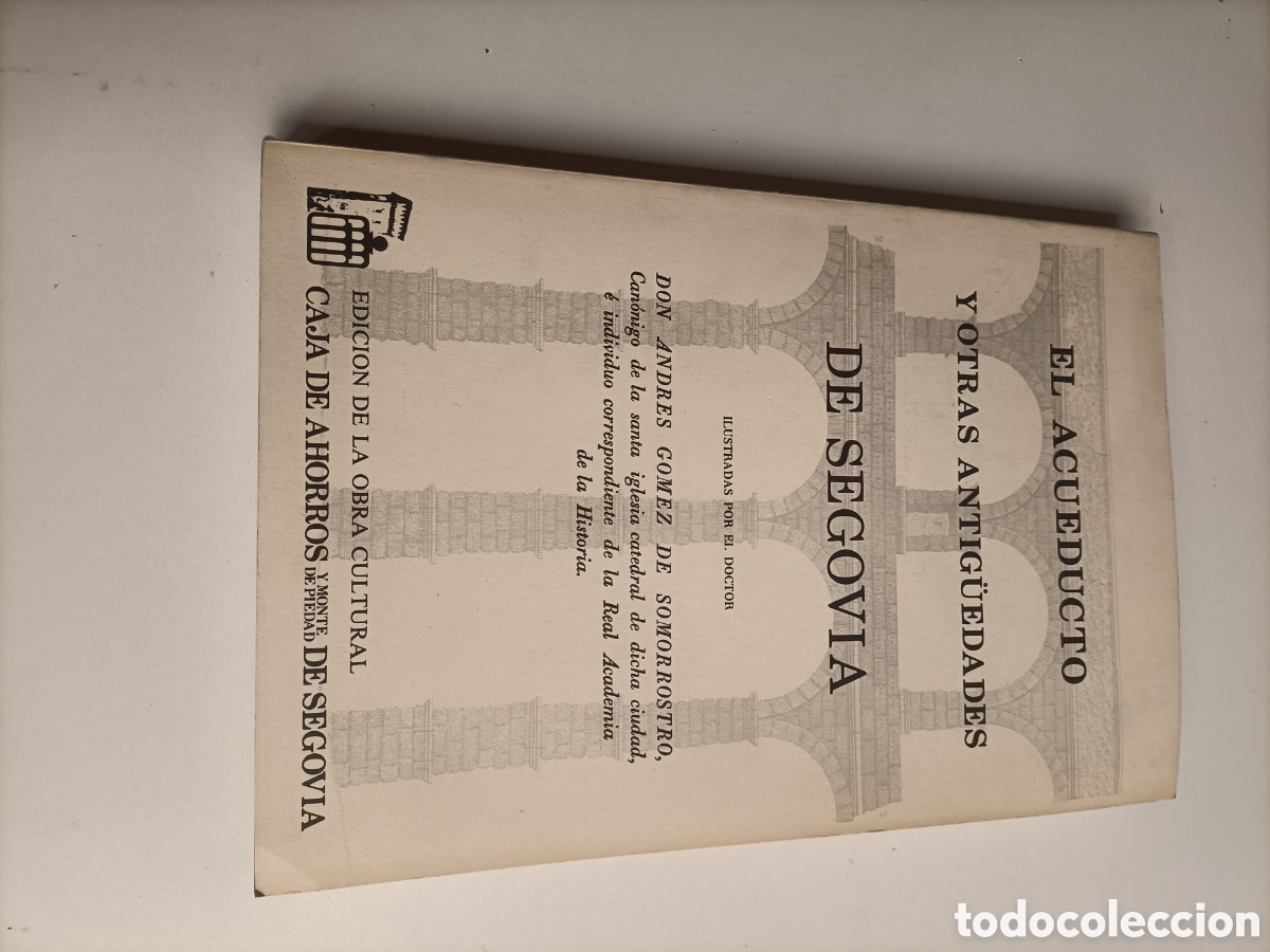 Libros de segunda mano: El acueducto y otras antig&uuml;edades de Segovia.Facimil 1987