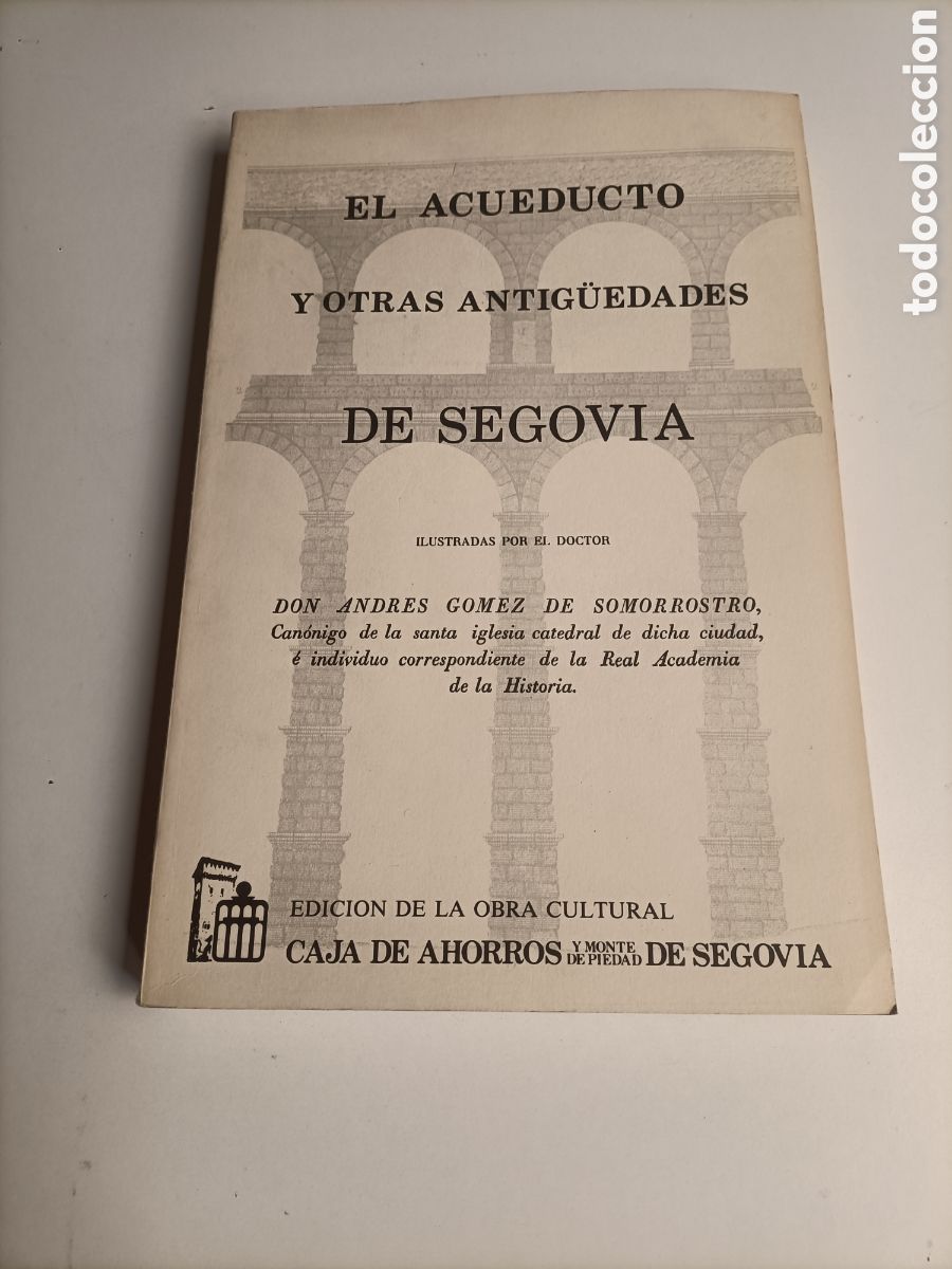 Libros de segunda mano: El acueducto y otras antig&uuml;edades de Segovia.Facimil 1987