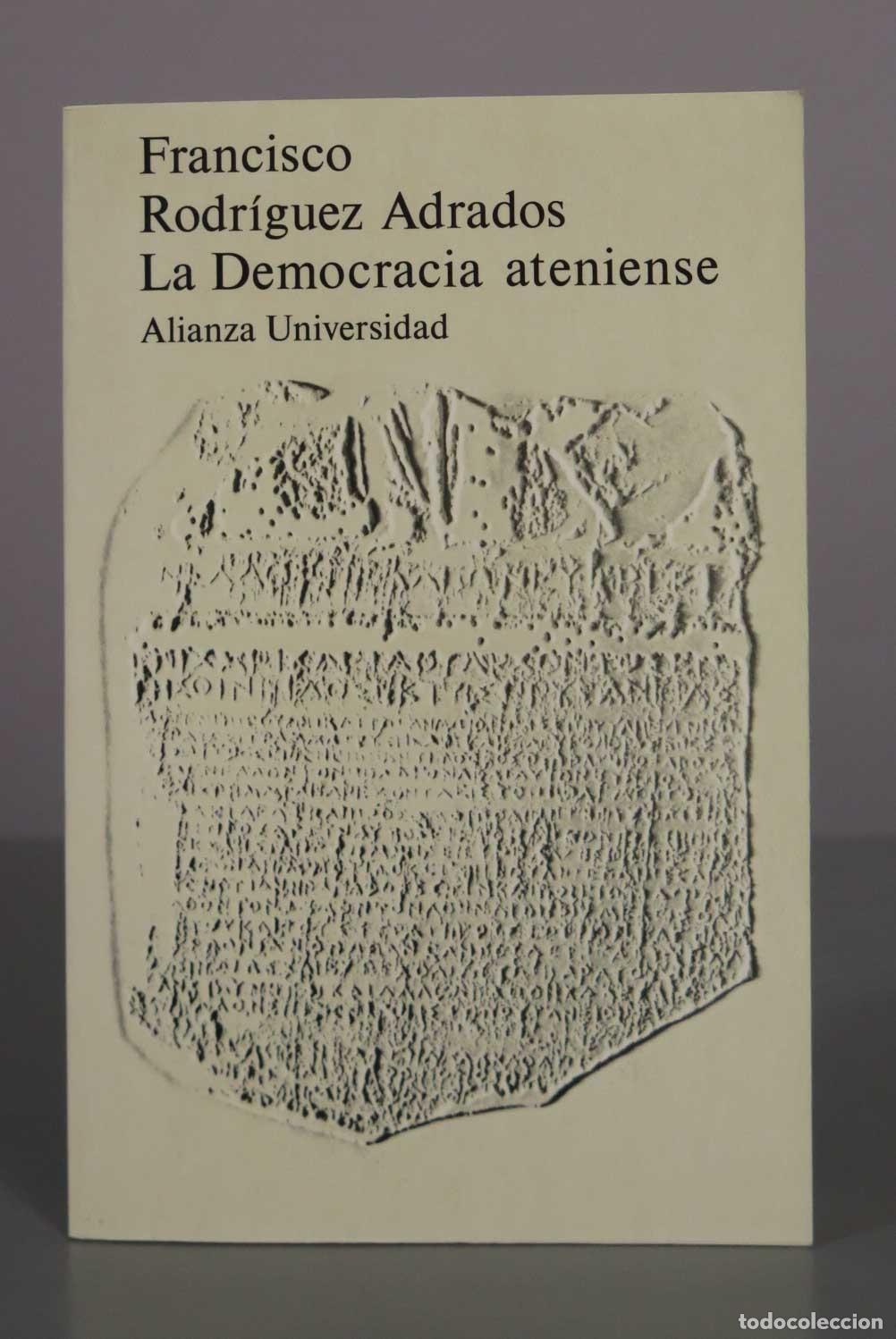 Libros de segunda mano: La democracia ateniense - Francisco Rodr&iacute;guez Adrados - Alianza Editorial