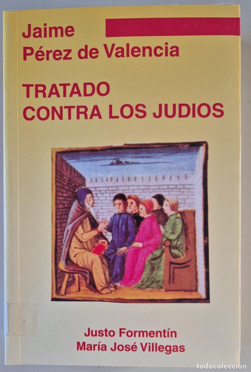 Libros de segunda mano: Jaime P&eacute;rez de Valencia. Tratado contra los jud&iacute;os