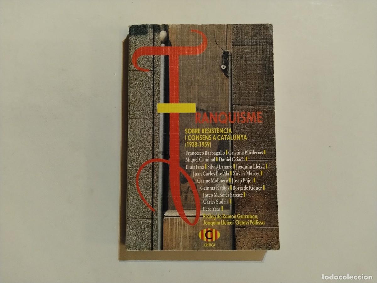 Livres d'occasion: LIBRO &rdquo;FRANQUISME:SOBRE RESIST&Egrave;NCIA I CONSENS A CATALUNYA 1938-1959.ED.CR&Iacute;TICA(VER FOTOS)
