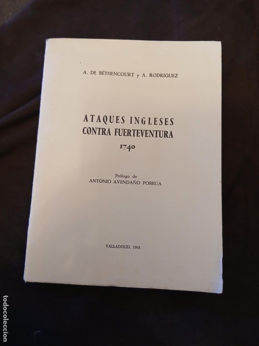 Libros de segunda mano: ATAQUES INGLESES CONTRA FUERTEVENTURA. 1740. BETHENCOURT. RODRIGUEZ.