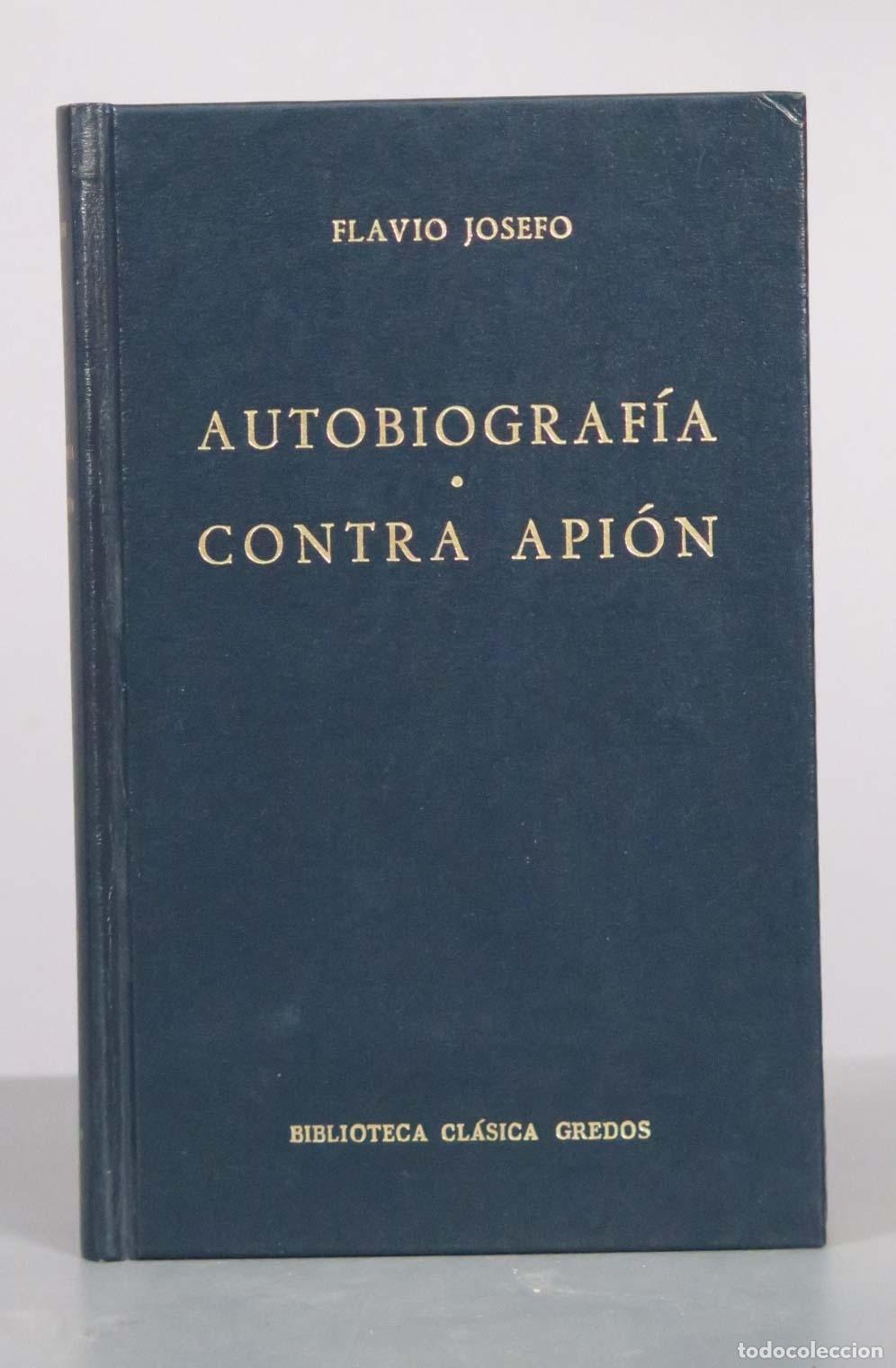 Libros de segunda mano: Autobiograf&iacute;a. Contra Api&oacute;n - Flavio Josefo - Editorial Gredos