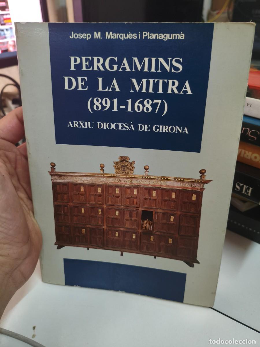 Libros de segunda mano: JOSEP M. MARQU&Egrave;S. PERGAMINS DE LA MITRA 891-1687. ARXIU DIOCES&Agrave; DE GIRONA. 1984.
