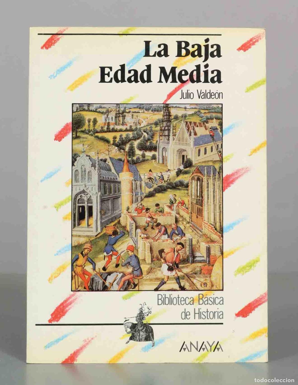Libros de segunda mano: La Baja Edad Media - Julio Valde&oacute;n Baruque - Editorial Anaya