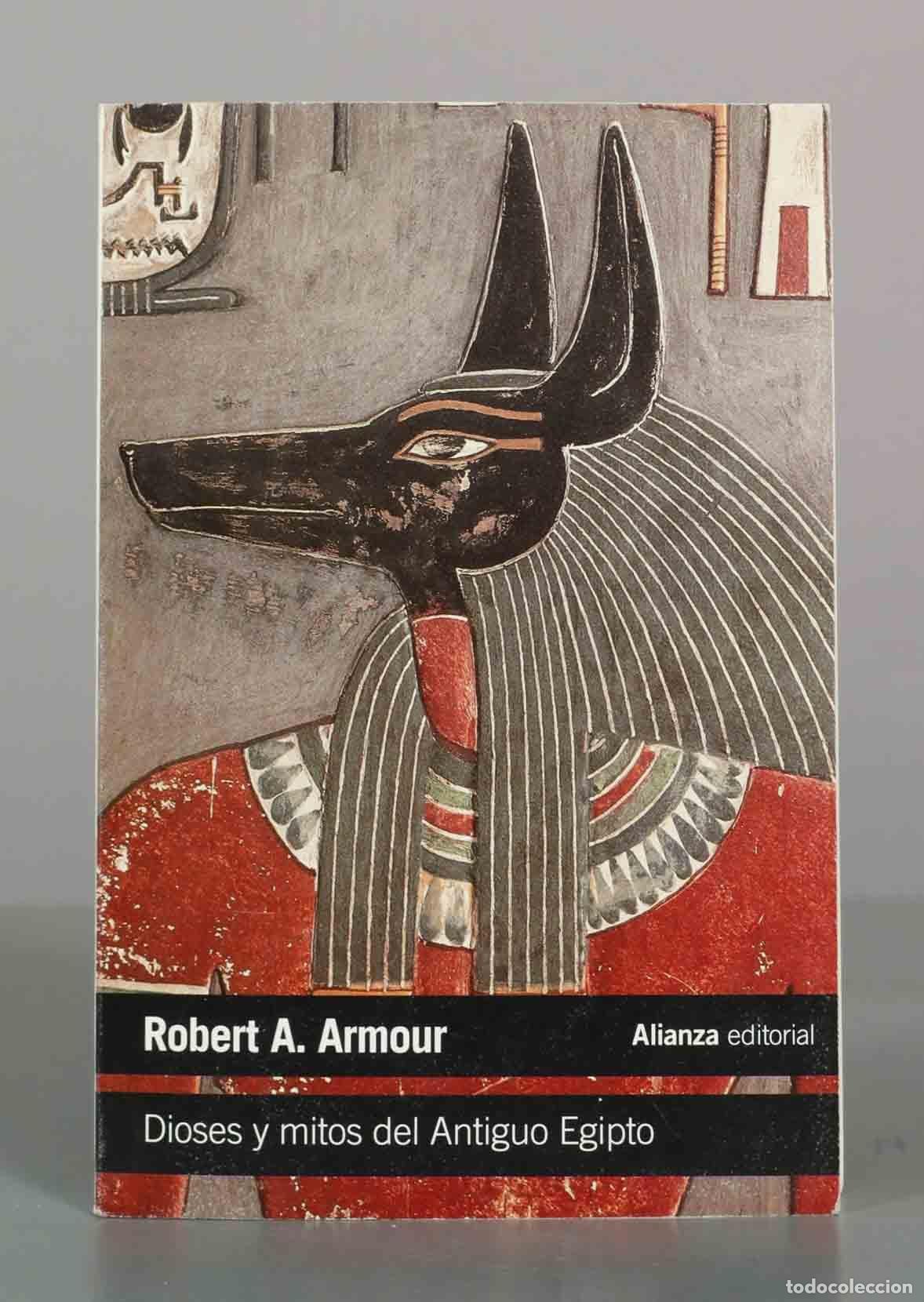 Libros de segunda mano: Dioses y mitos del Antiguo Egipto - Robert A. Armour - Alianza Editorial