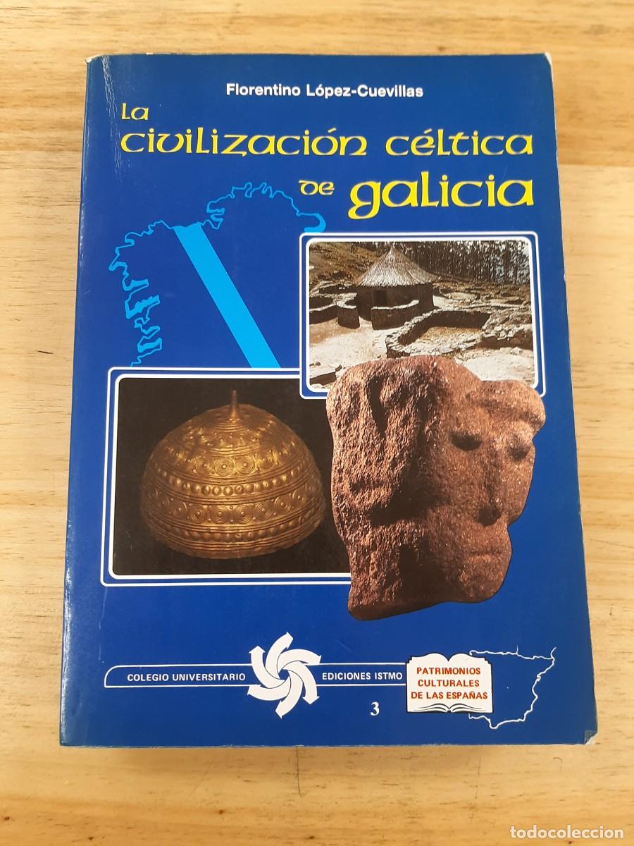 Libros de segunda mano: La civilizaci&oacute;n c&eacute;ltica en Galicia - Florentino L&oacute;pez-Cuevillas - Istmo, 1989