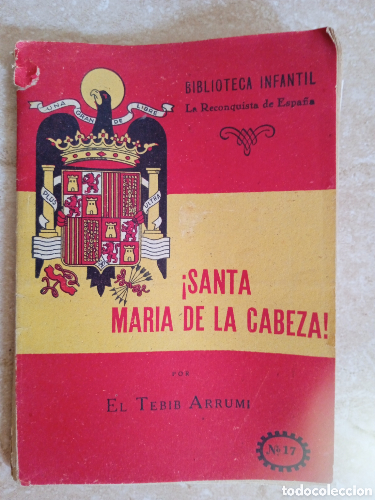 Libros de segunda mano: La Reconquista de Espa&ntilde;a n&deg;17 Santa Mar&iacute;a de la Cabeza por Tebib Arrumi