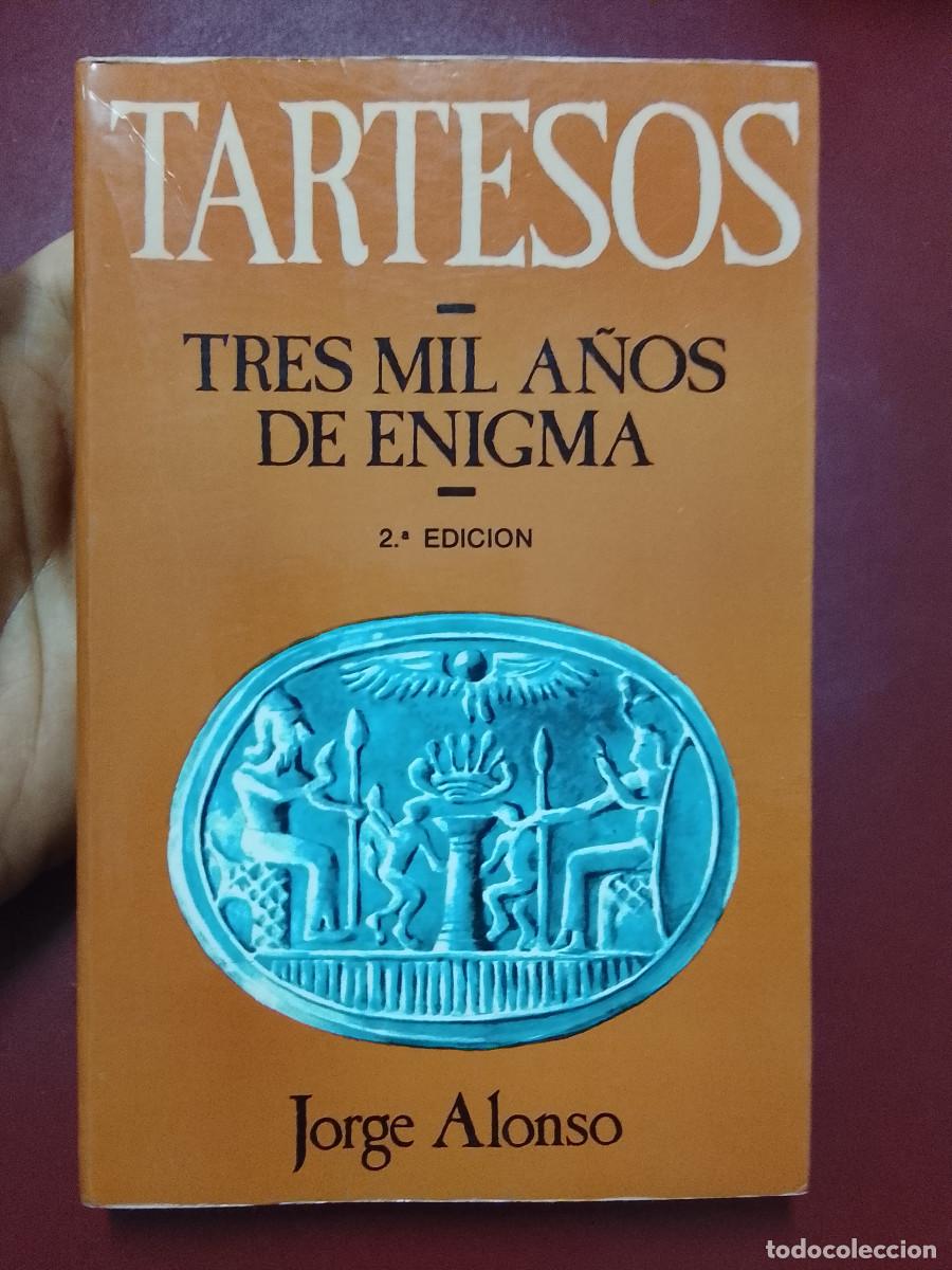 Libros de segunda mano: Jorge Alonso: Tartesos. Tres mil a&ntilde;os de enigma (SUBRAYADO) (Editorial Genil. 1986)