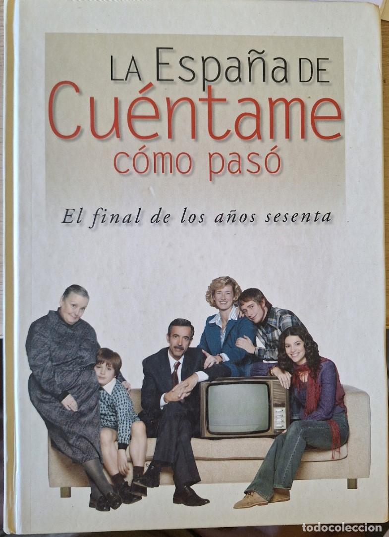 Libros de segunda mano: LA ESPA&Ntilde;A DE CUENTAME COMO PASO. EL FINAL DE LOS A&Ntilde;OS SESENTA. -