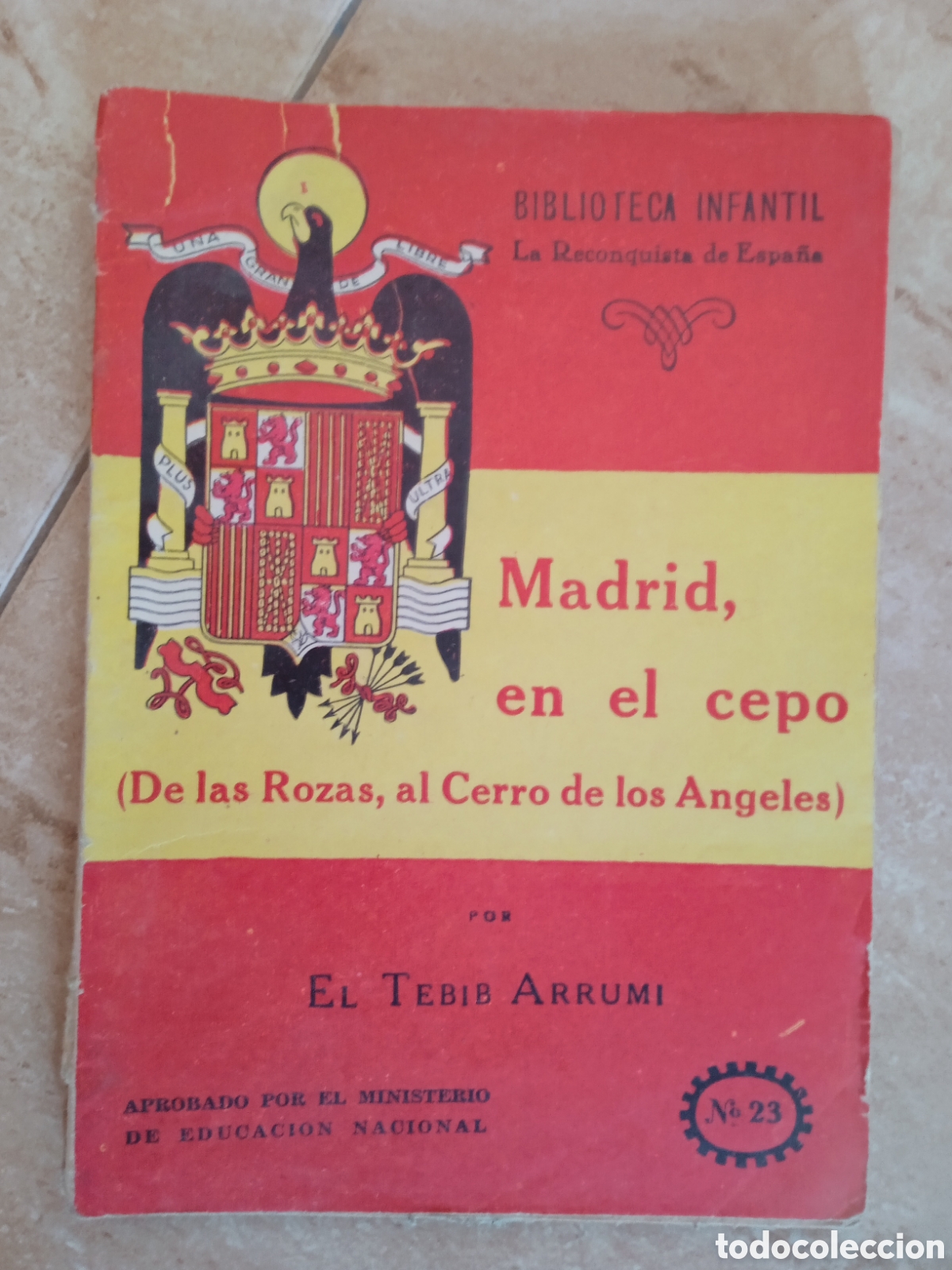 Libros de segunda mano: La Reconquista de Espa&ntilde;a Madrid, en el cepo De Las Rozas al Cerro de los &Aacute;ngeles El Tebib Arrumi