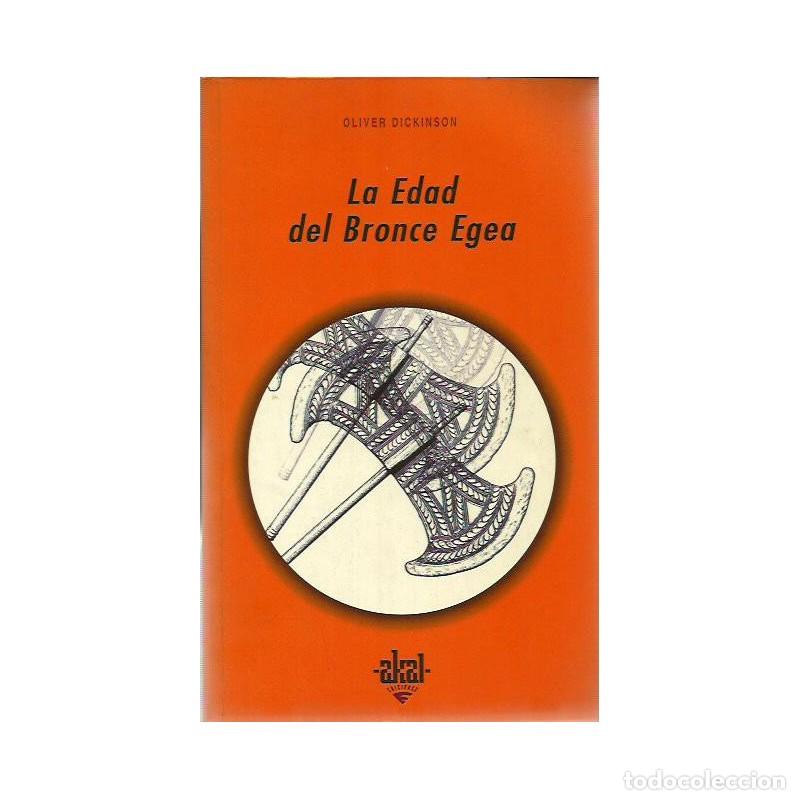 Libros de segunda mano: La edad del bronce egea -Oliver Dickinson-