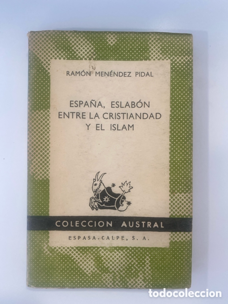 Libros de segunda mano: Espa&ntilde;a, eslab&oacute;n entre la cristiandad y el islam - Ram&oacute;n Men&eacute;ndez Pidal - Colecci&oacute;n Austral
