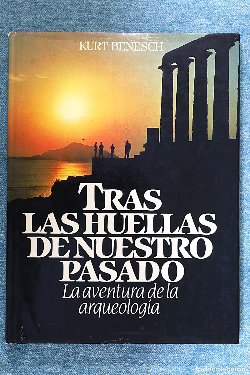 Libros de segunda mano: Tras las huellas de nuestro pasado. La aventura de la arqueolog&iacute;a. 1981 In the Footsteps of Our Past