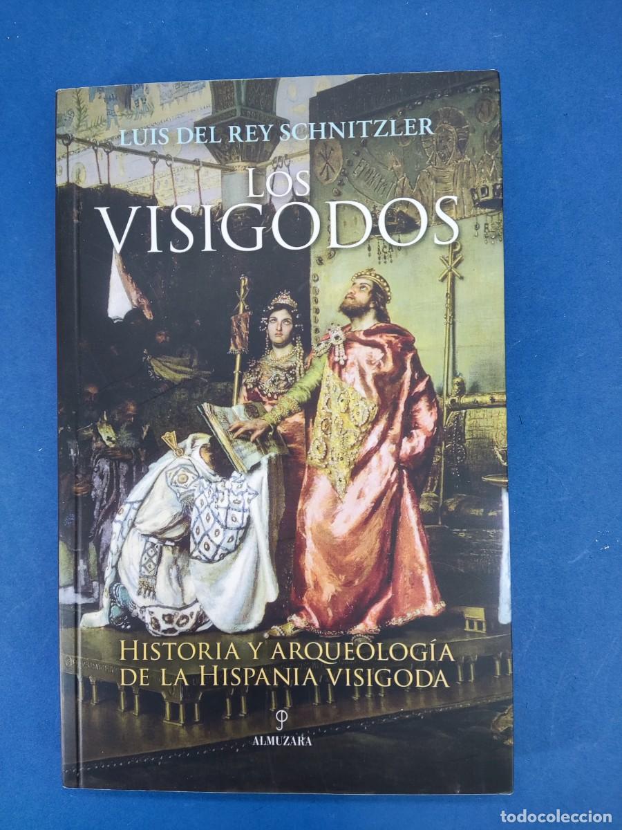 Libros de segunda mano: LOS VISIGODOS / LUIS DEL REY SCHNITZLER / 2021. ALMUZARA